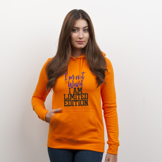 Im not weird Im limited edition