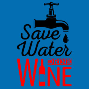 Save Water Drink Wine - College hoodie Design
