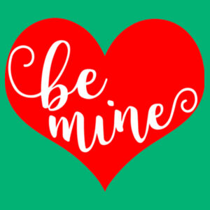 Be Mine - College Hoodie Design