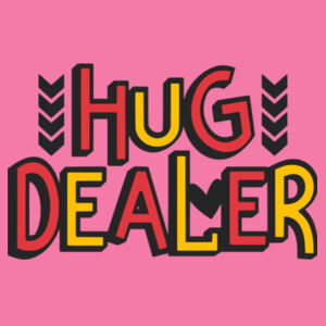 Hug Dealer  - Softstyle™ women's ringspun t-shirt Design