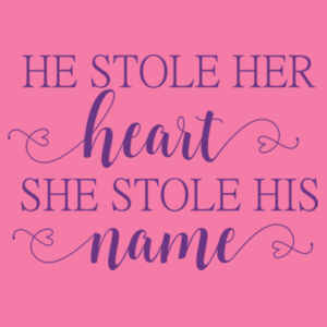 He stole her heart so she stole his name - Softstyle™ adult ringspun t-shirt Design