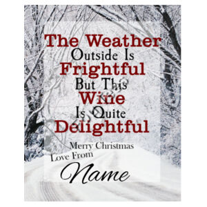 Customisable - The Weather Outside Is Frightful - Sticker Bottle Label Design