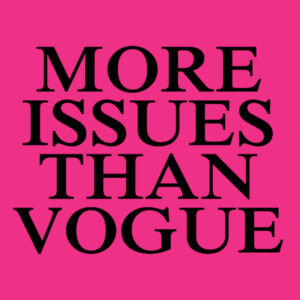 More Issues Than Vogue  - Softstyle™ adult ringspun t-shirt Design