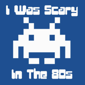 I was Scary in The 80s - Softstyle™ adult ringspun t-shirt Design