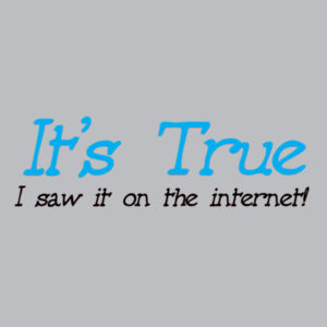 It's True - Softstyle™ women's ringspun t-shirt Design