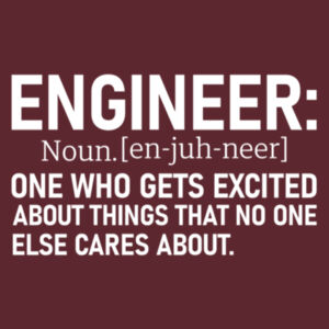 Engineer – One Who Gets Excited About Things No One Else Cares About - Softstyle™ adult ringspun t-shirt Design