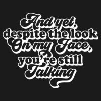 And yet you're still talking - College hoodie Design