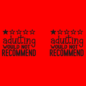 Adulting - Would not recommend - Two Tone Mug Design