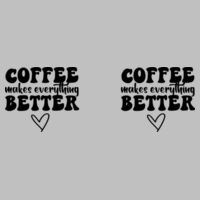 Coffee Makes Everything Better - Glitter Mug Design