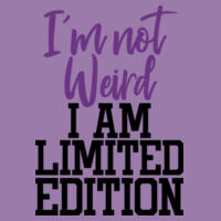Im not weird Im limited edition - Women's College Hoodie Design