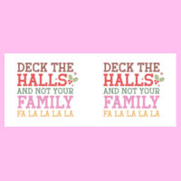 Deck The Halls And Not Your Family - Two Tone Mug Design
