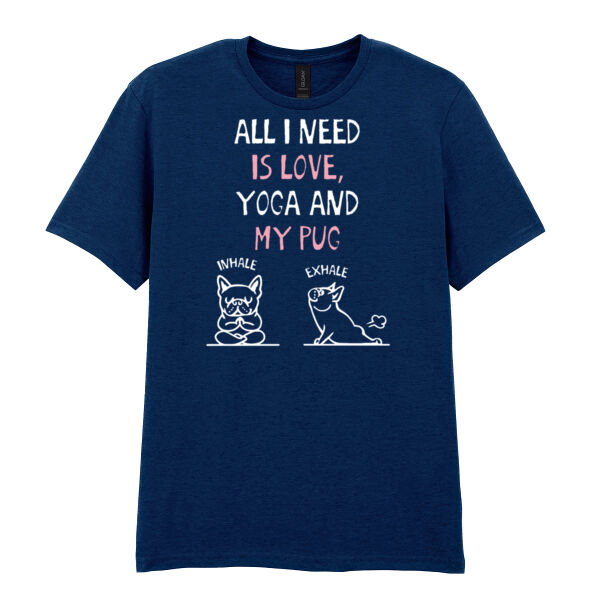 What I love is Pug Yoga - Softstyle™ adult ringspun t-shirt Thumbnail