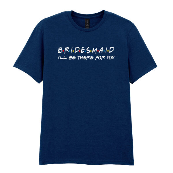 Friends Style - Bridesmaid   - Softstyle™ adult ringspun t-shirt Thumbnail