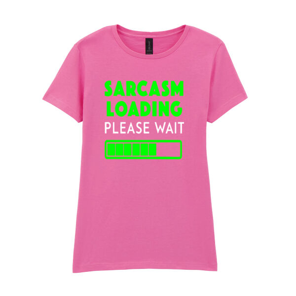 Sarcasm Loading Please Wait - Softstyle™ women's ringspun t-shirt Thumbnail