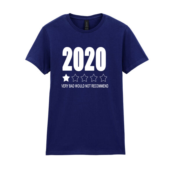 2020 Very Bad Would not Recommend - Softstyle™ women's ringspun t-shirt Thumbnail