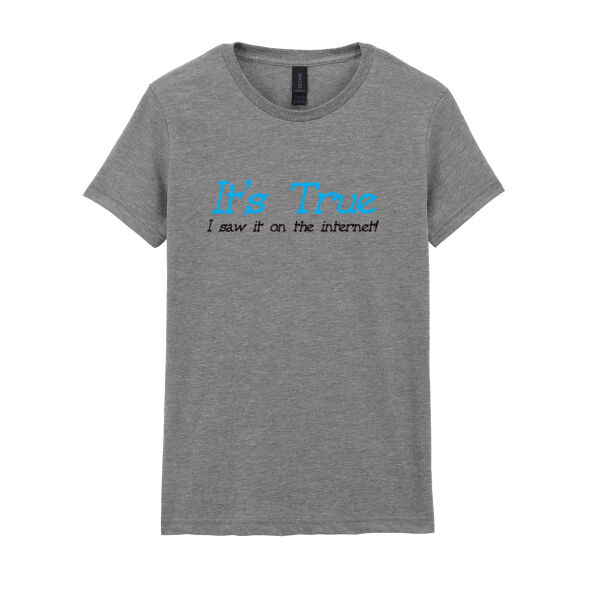 It's True - Softstyle™ women's ringspun t-shirt Thumbnail