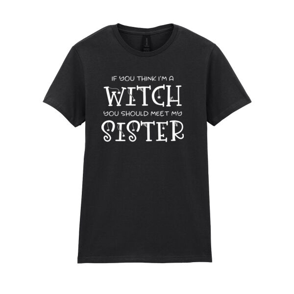 If you think I'm a witch... - Softstyle™ women's ringspun t-shirt Thumbnail