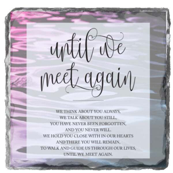 Until We Meet Again Poem - Square Photo Slate Thumbnail