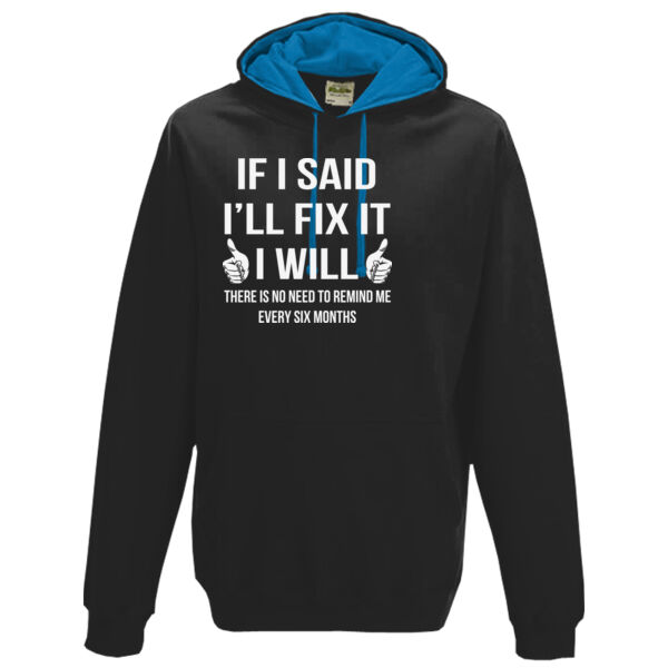 If I said I'll fix it I will - Varsity hoodie Thumbnail