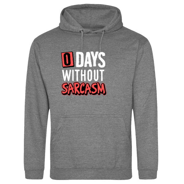 0 Days Without Sarcasm - College hoodie Thumbnail