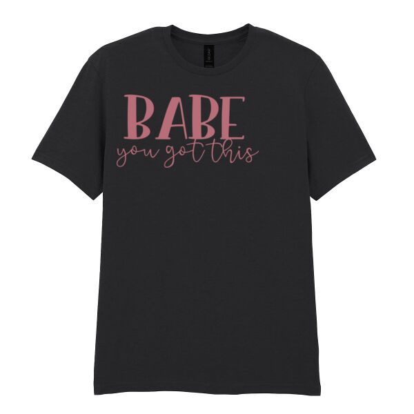 Babe, You got this! - Softstyle™ adult ringspun t-shirt Thumbnail