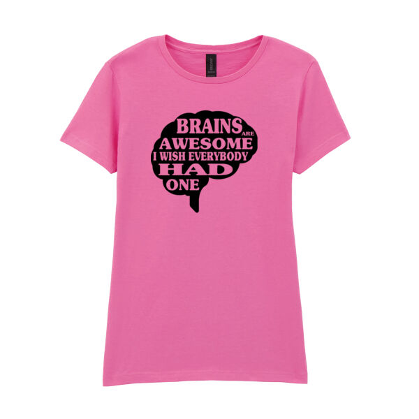 Brains Are Awesome - Softstyle™ women's ringspun t-shirt Thumbnail