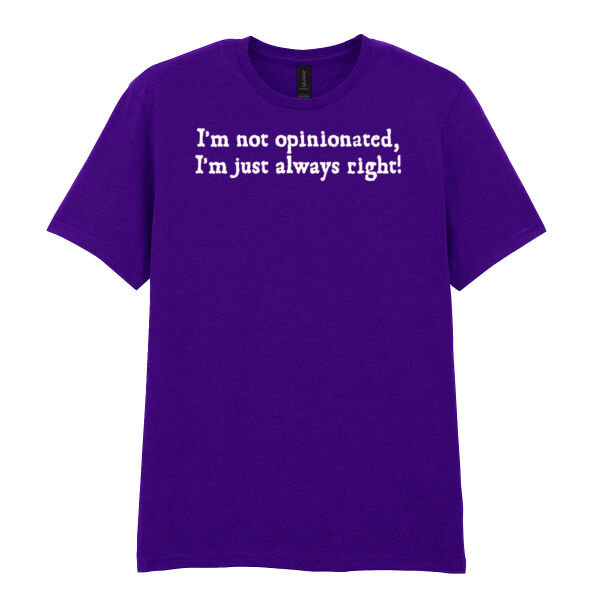 I`m Not Opinionated  - Softstyle™ adult ringspun t-shirt Thumbnail