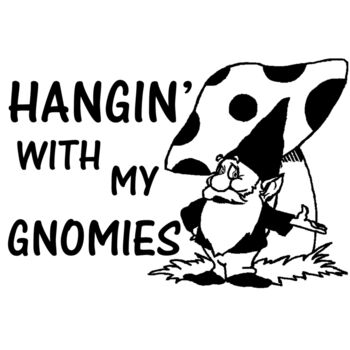 Hangin' With My Gnomies Thumbnail