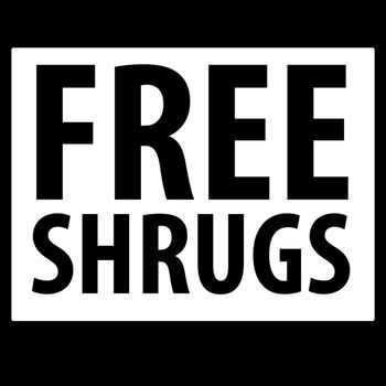 FREE SHRUGS Thumbnail
