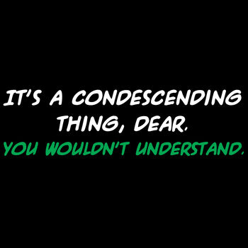 Condescending Thing Thumbnail