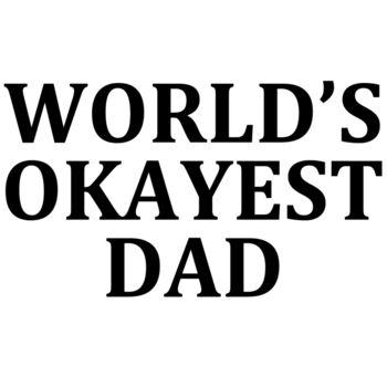 World's Okayest DAD Thumbnail