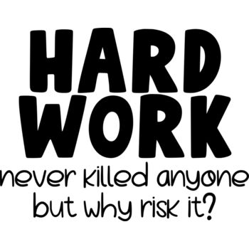 Hard Work Never Killed Thumbnail